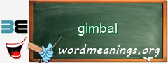 WordMeaning blackboard for gimbal